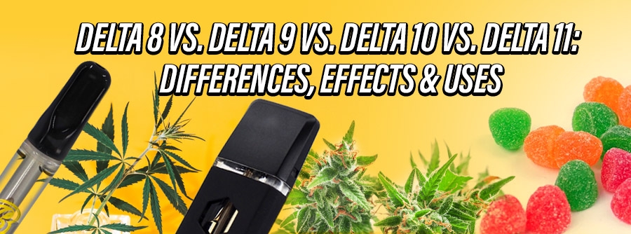 Delta 8 vs. Delta 9 vs. Delta 10 vs. Delta 11: Differences, Effects & Uses